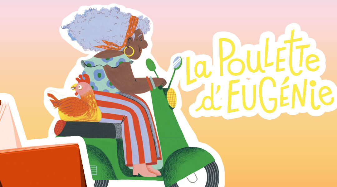 Espace Bibliothèque : Exposition « La poulette d’Eugénie »